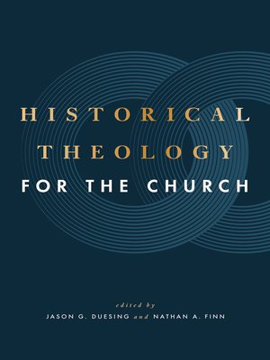 cover image of Historical Theology for the Church